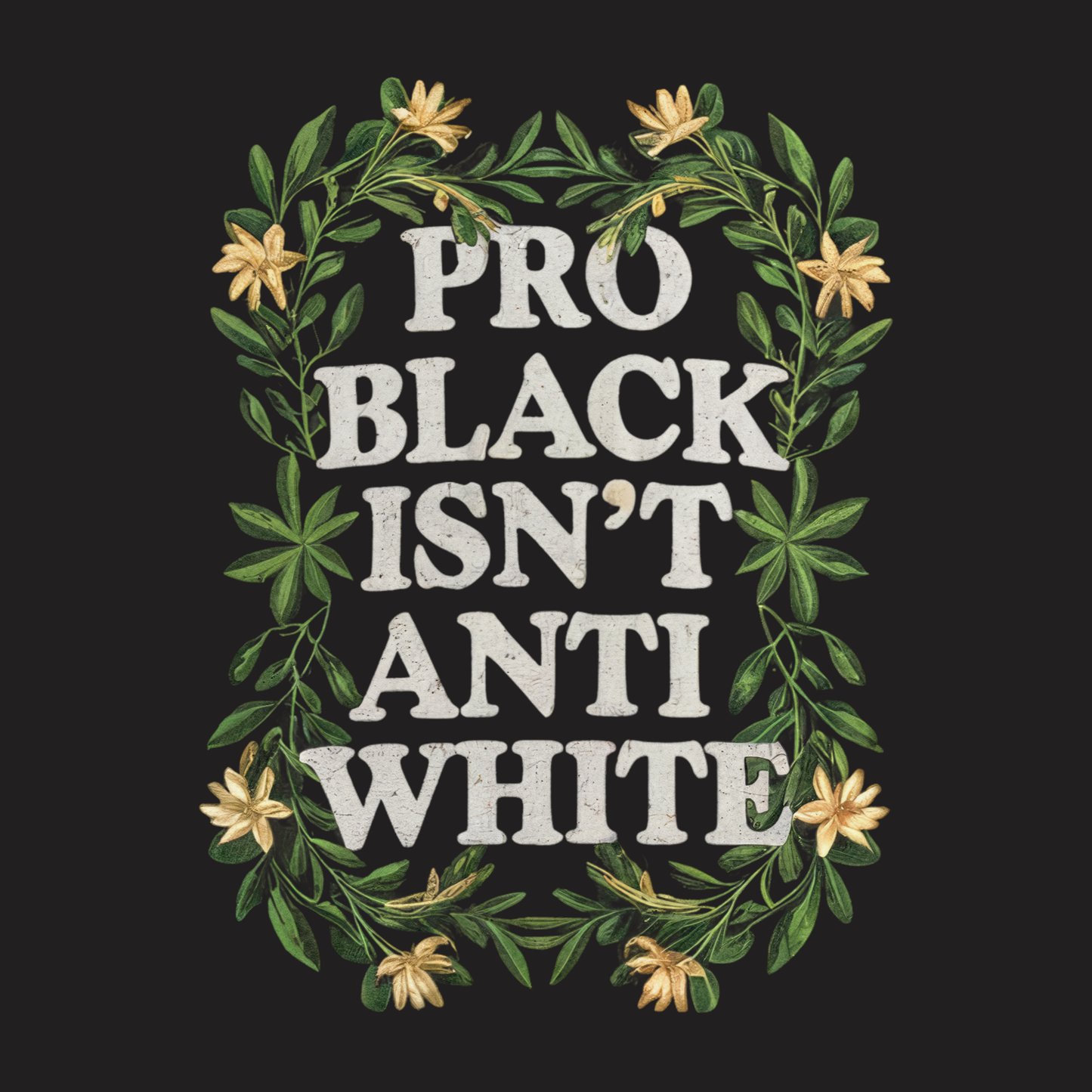 Pro Black Isn’t Anti White Sweatshirt