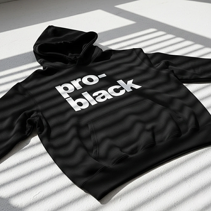 Pro-Black Hoodie