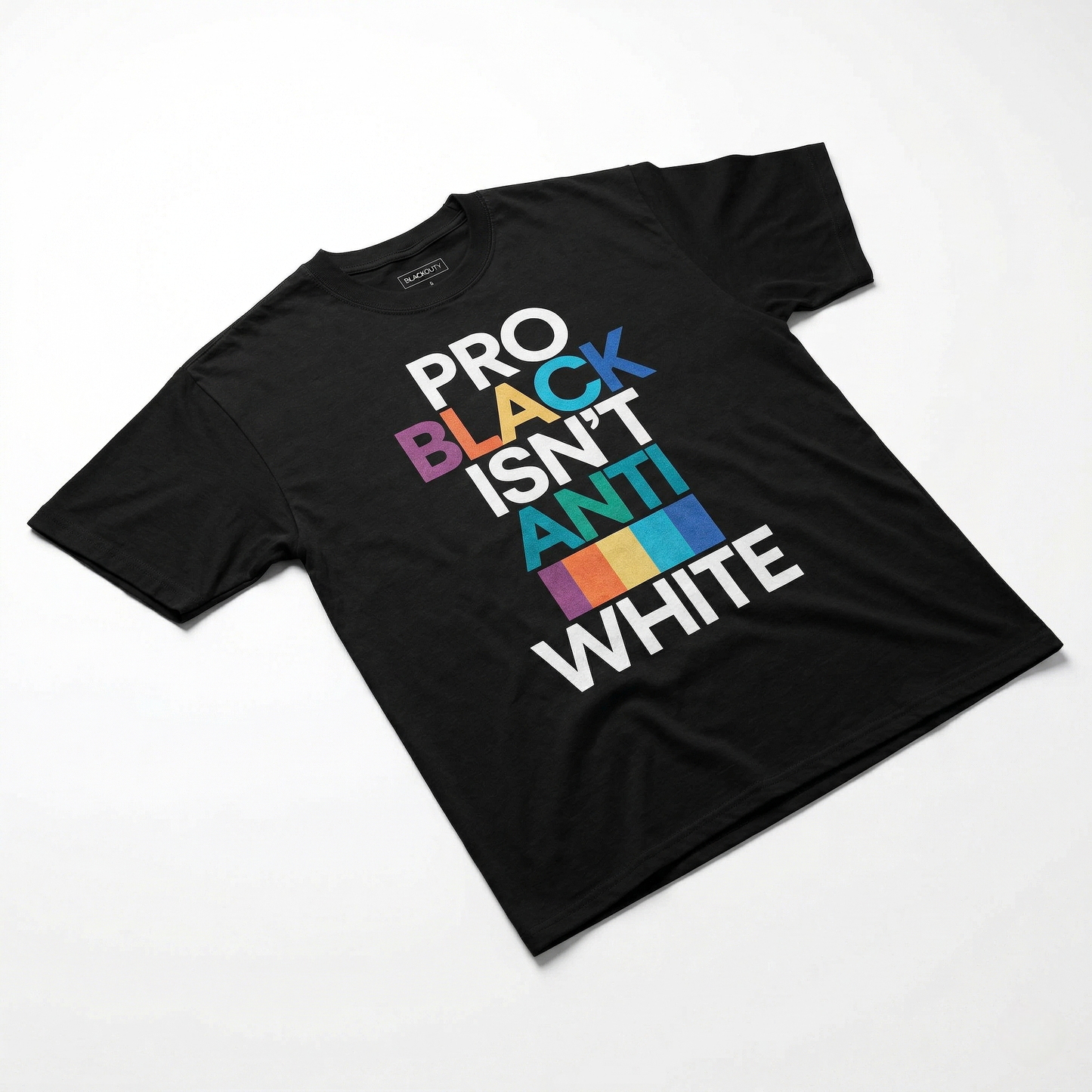 Pro Black Isn’t Anti White Tee
