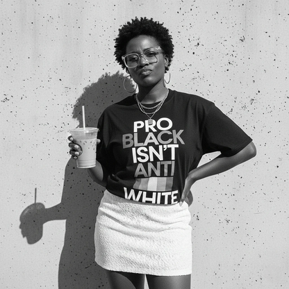 Pro Black Isn’t Anti White Tee