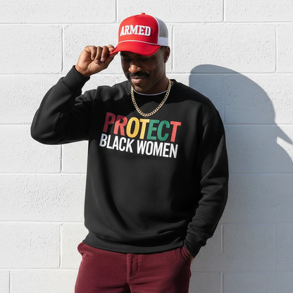Protect Black Women Sweatshirt