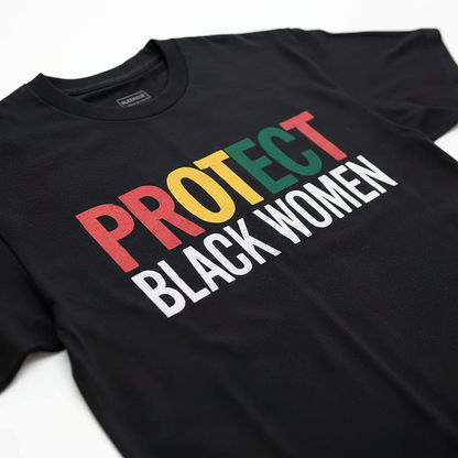 Protect Black Women Tee