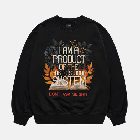 Public School System Sweatshirt