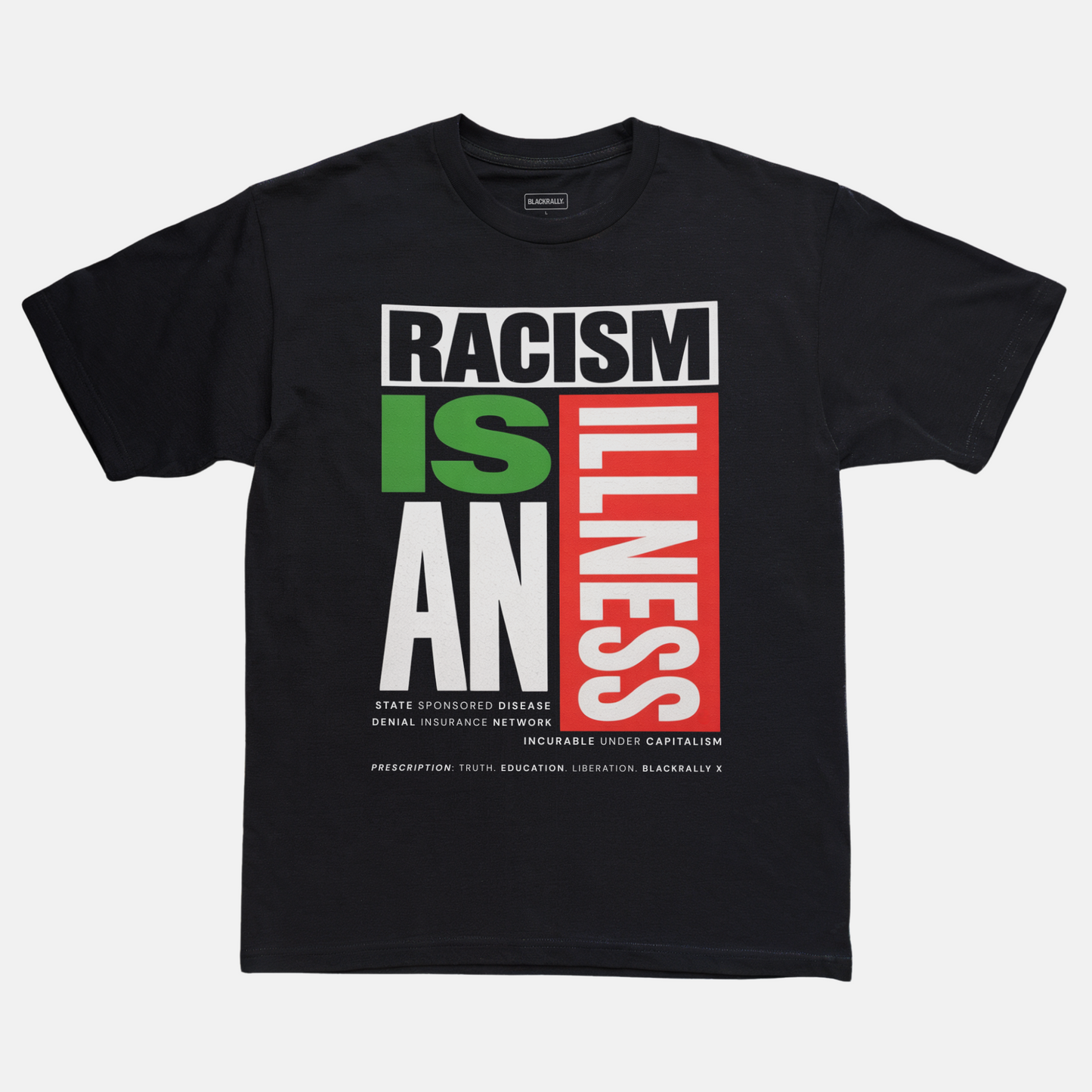 Racism Is An Illness Tee
