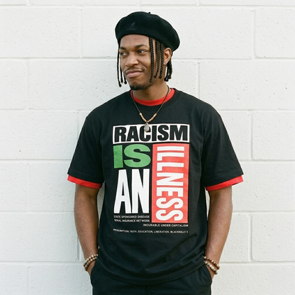 Racism Is An Illness Tee