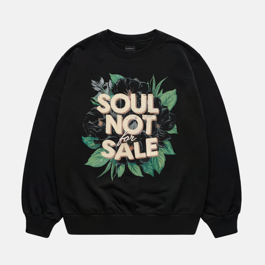 Soul Not For Sale Sweatshirt