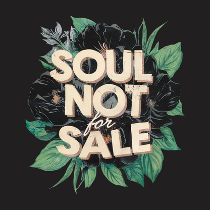 Soul Not For Sale Sweatshirt