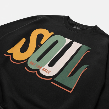 Soul Not For Sale Sweatshirt