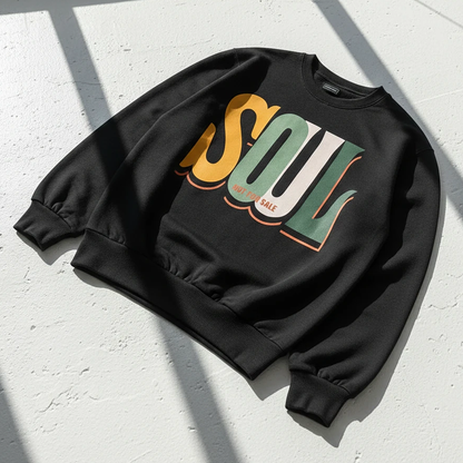 Soul Not For Sale Sweatshirt