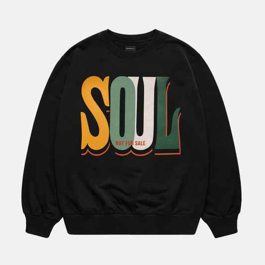 Soul Not For Sale Sweatshirt