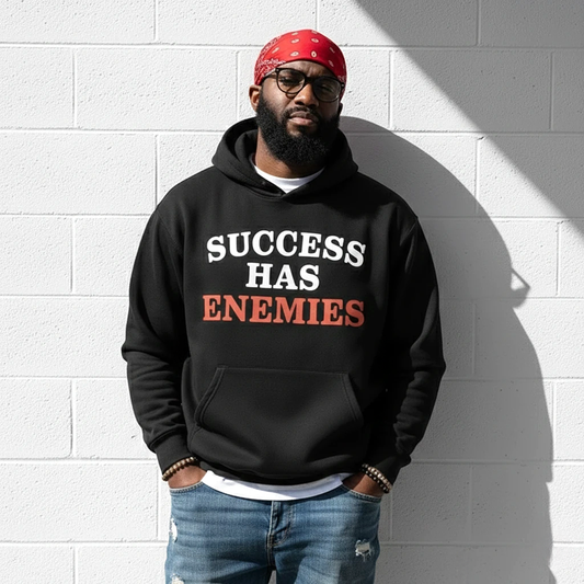 Success Has Enemies Hoodie