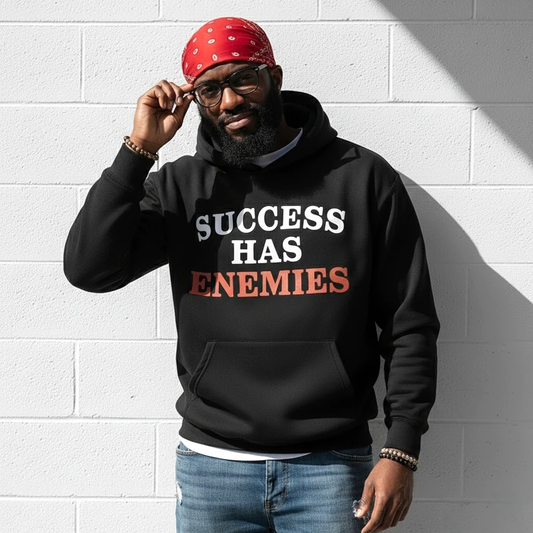 Success Has Enemies Hoodie