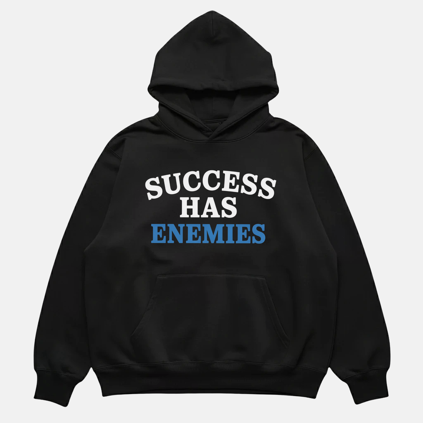 Success Has Enemies Hoodie