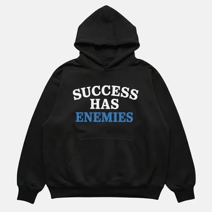 Success Has Enemies Hoodie