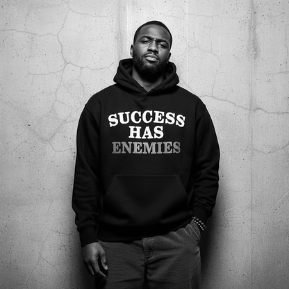Success Has Enemies Hoodie