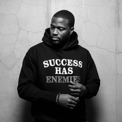 Success Has Enemies Hoodie