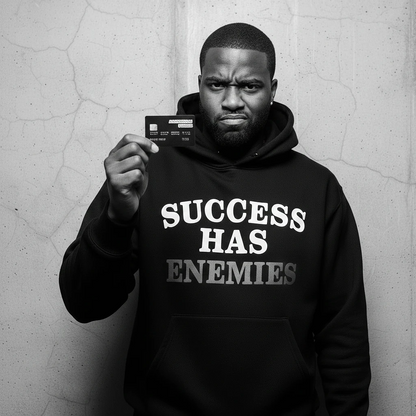 Success Has Enemies Hoodie