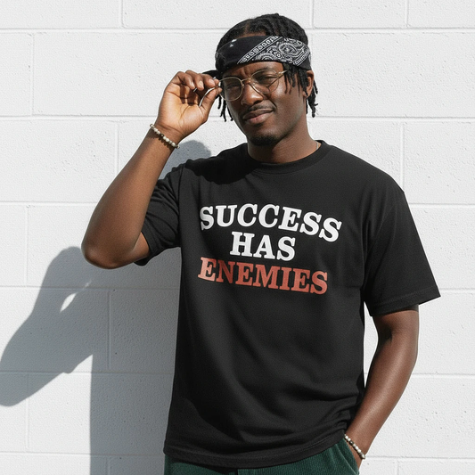 Success Has Enemies Tee