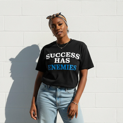 Success Has Enemies Tee
