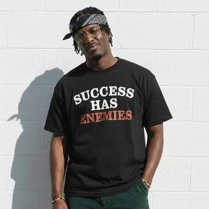 Success Has Enemies Tee