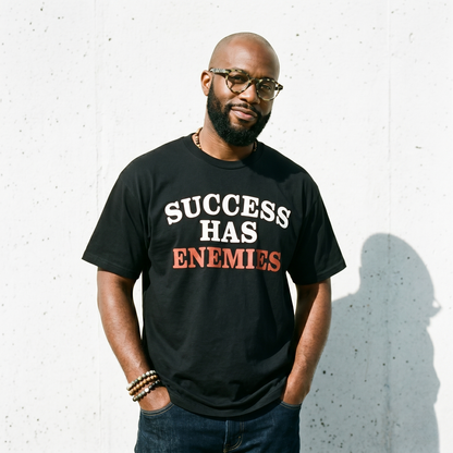 Success Has Enemies Tee