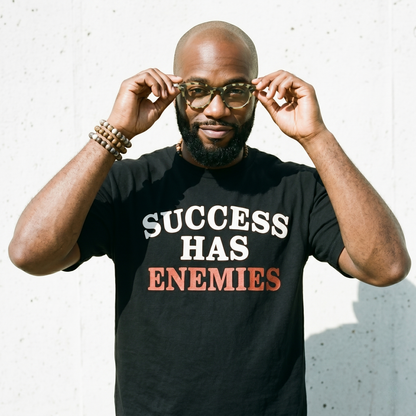 Success Has Enemies Tee