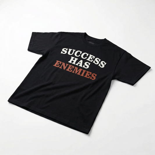 Success Has Enemies Tee