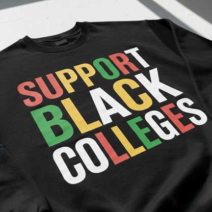 Support Black Colleges Sweatshirt