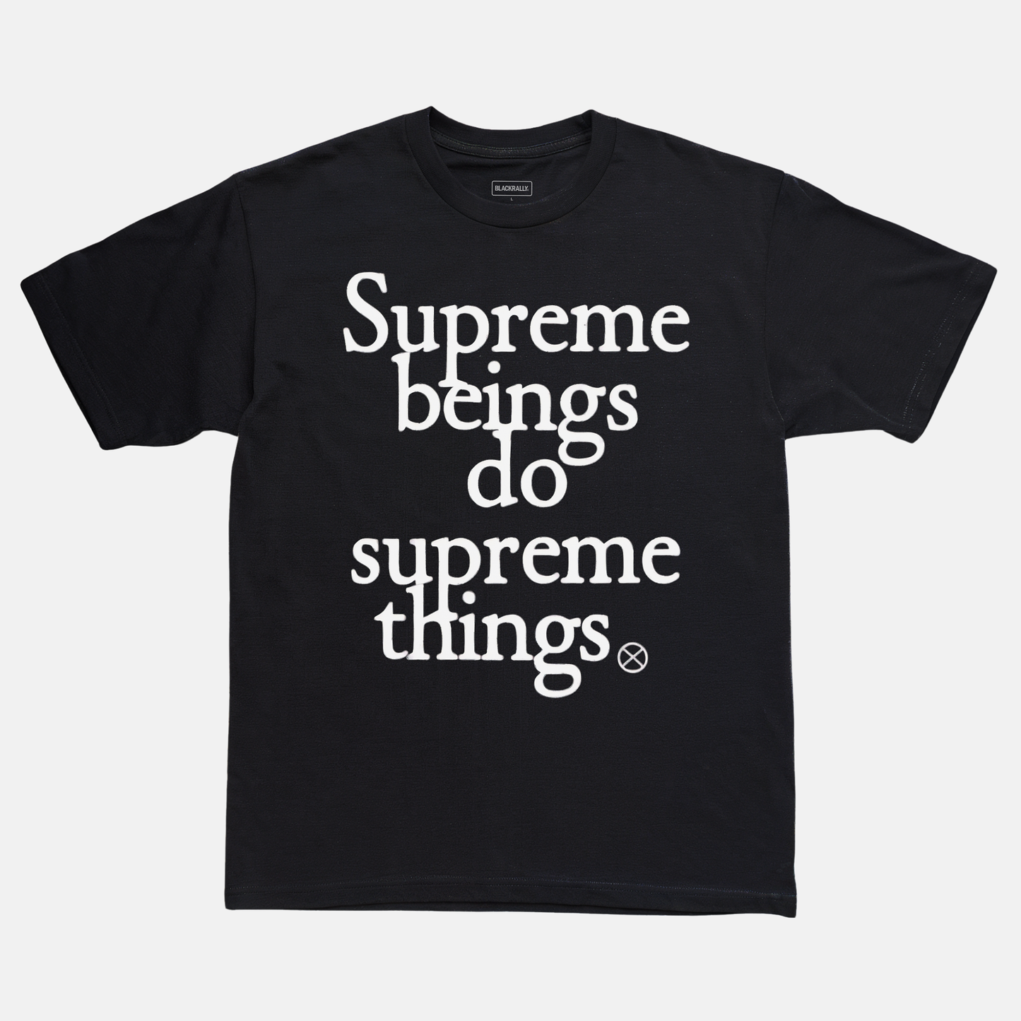 Supreme Beings Do Supreme Things Tee