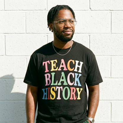 Teach Black History Tee