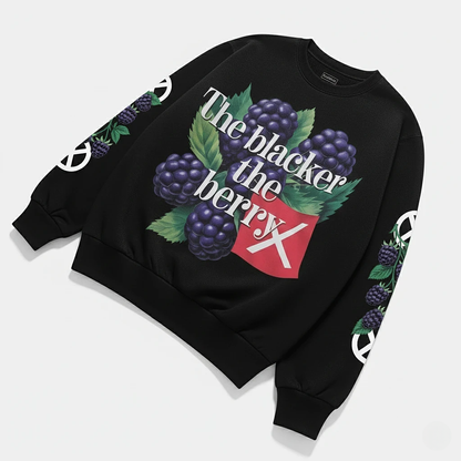 The Blacker The Berry Sweatshirt