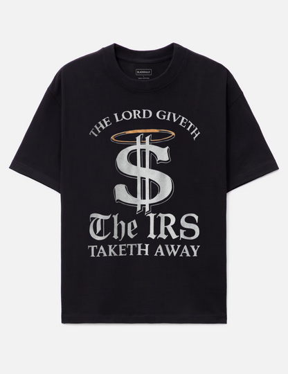 The Lord Giveth The IRS Taketh Graphic Tee