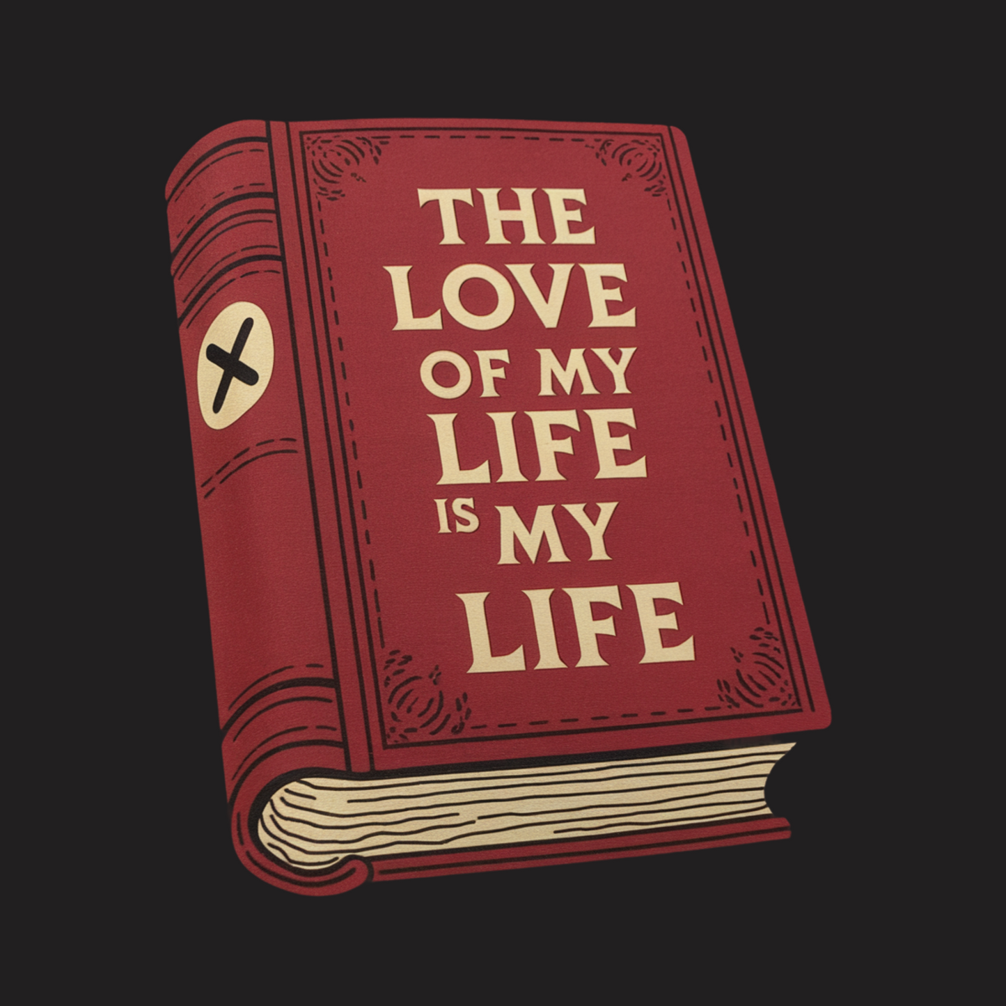 The Love Of My Life Tee