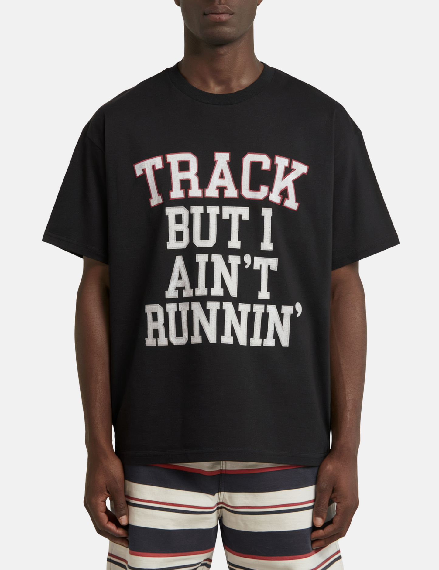 Track But I Ain’t Runnin Graphic Tee