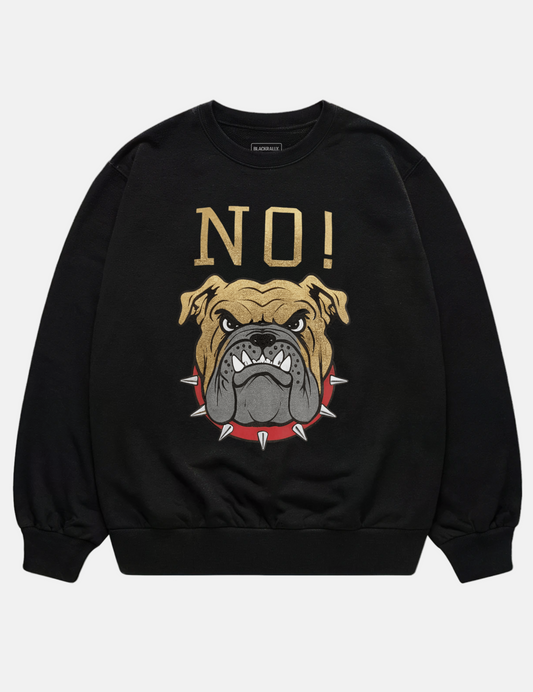 Woof Means No! Unisex Sweatshirt