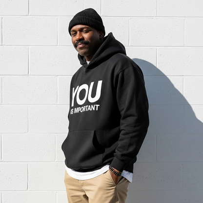 You Is Important Hoodie