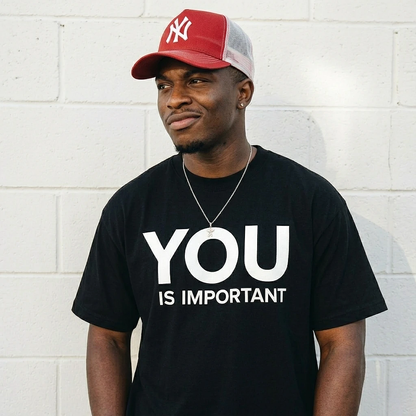 You Is Important Tee