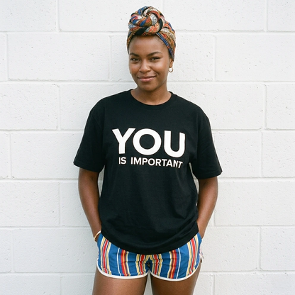 You Is Important Tee